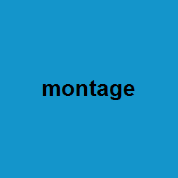 montage