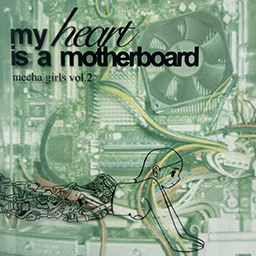 My Heart is a Motherboard zine