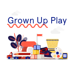 Grown Up Play