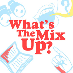 What's The Mix Up?