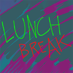 Lunch Break
