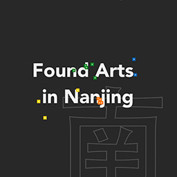 Found Arts in Nanjing