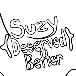 99. Suzy Deserved Better