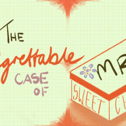 The Regrettable Case of Mr.SweetCheeks