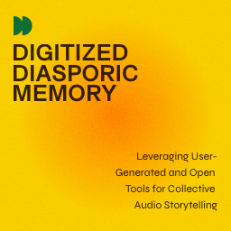 Digitized Diasporic Memory