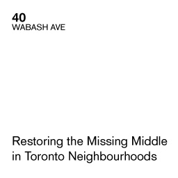 Restoring the Missing Middle in Toronto Neighbourhoods