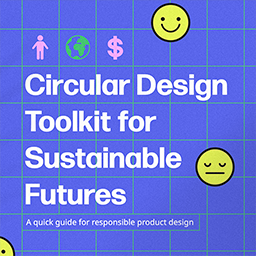 Circular Design Toolkit for Sustainable Futures (Major Research Project)