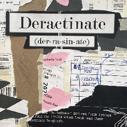 Deracinate - Reflective Piece