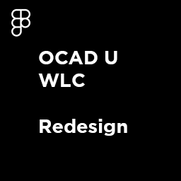OCAD U WLC Redeign Project - Figma