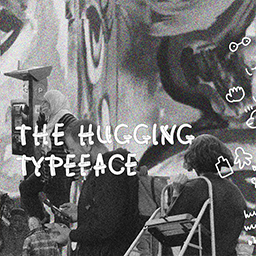 The ☺ Hugging Typeface 