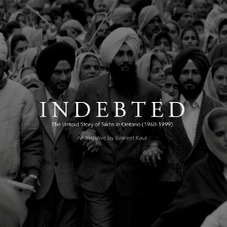 Indebted: The Untold Story of Sikhs in Ontario (1960-1999) - The Documentary